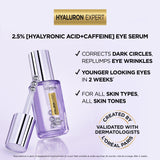 L'Oréal Paris Hyaluron Expert Moisturiser and Anti-Aging Eye Serum with 2.5% Hyaluronic Acid & Caffeine - Skin Society {{ shop.address.country }}